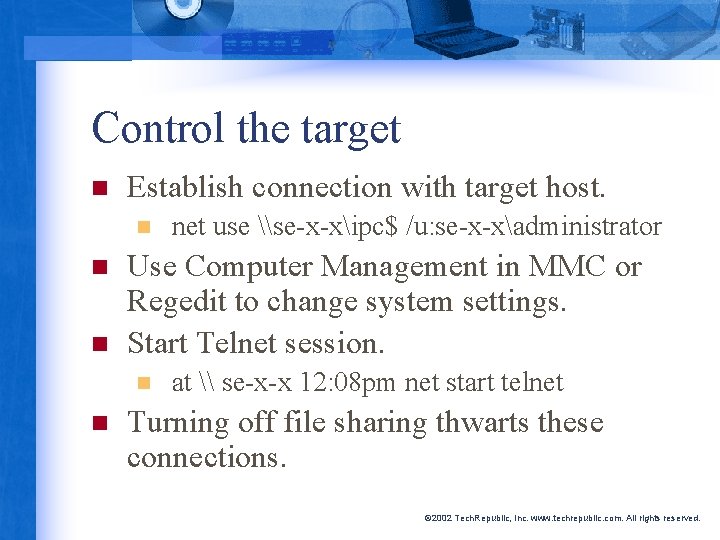 Control the target n Establish connection with target host. n n n Use Computer