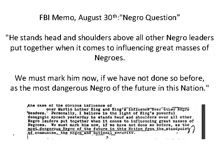 FBI Memo, August 30 th: "Negro Question” "He stands head and shoulders above all