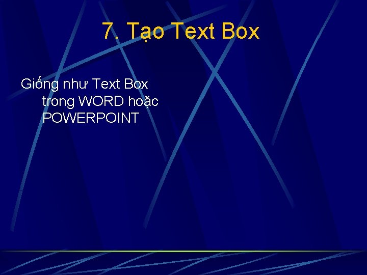 7. Tạo Text Box Giống như Text Box trong WORD hoặc POWERPOINT 