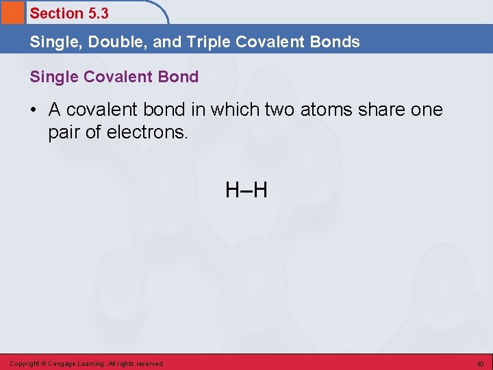 Section 5. 3 Single, Double, and Triple Covalent Bonds Single Covalent Bond • A