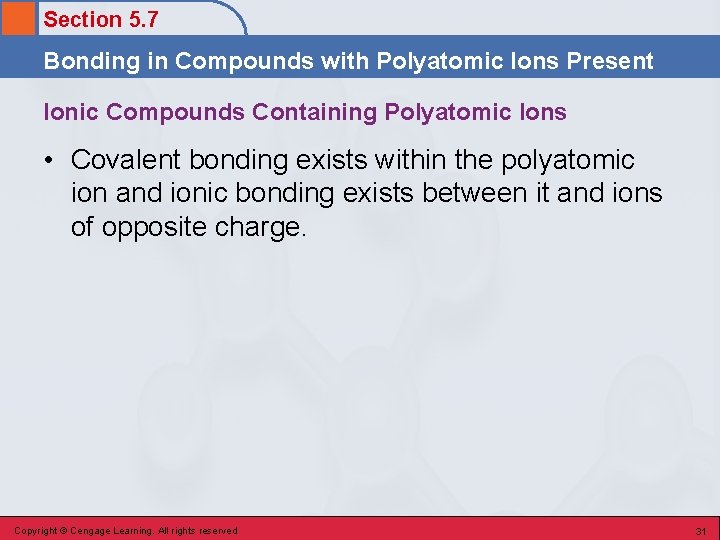 Section 5. 7 Bonding in Compounds with Polyatomic Ions Present Ionic Compounds Containing Polyatomic