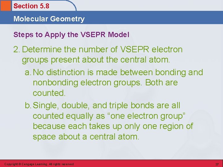 Section 5. 8 Molecular Geometry Steps to Apply the VSEPR Model 2. Determine the