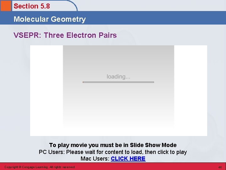 Section 5. 8 Molecular Geometry VSEPR: Three Electron Pairs To play movie you must