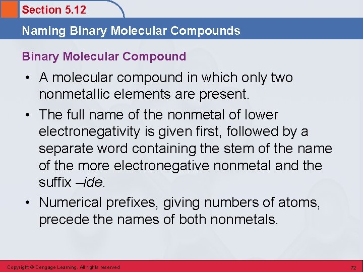 Section 5. 12 Naming Binary Molecular Compounds Binary Molecular Compound • A molecular compound