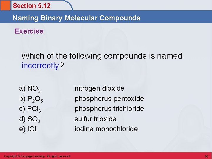 Section 5. 12 Naming Binary Molecular Compounds Exercise Which of the following compounds is