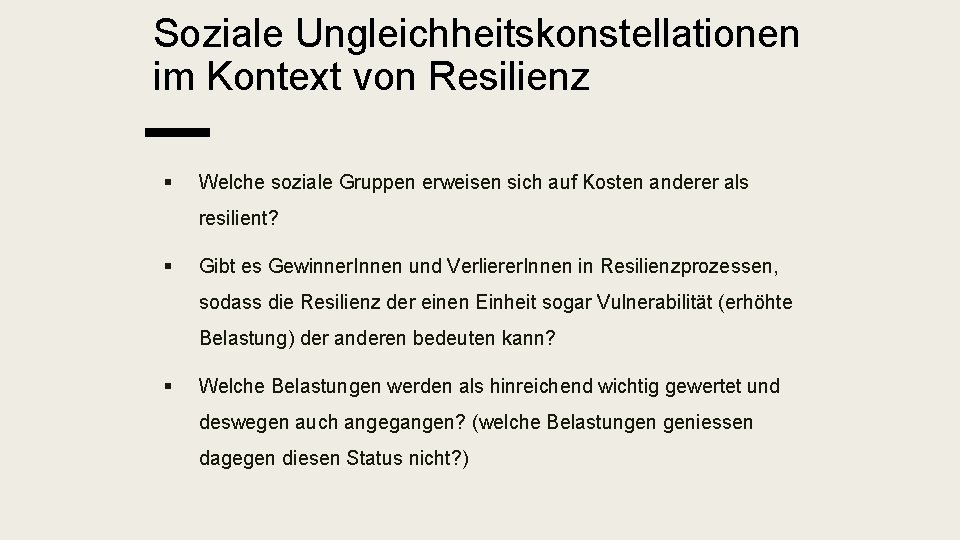 Soziale Ungleichheitskonstellationen im Kontext von Resilienz § Welche soziale Gruppen erweisen sich auf Kosten