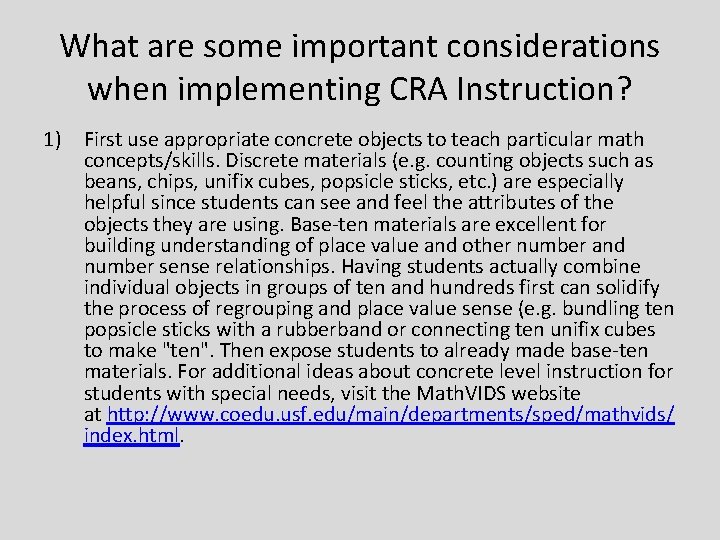 What are some important considerations when implementing CRA Instruction? 1) First use appropriate concrete