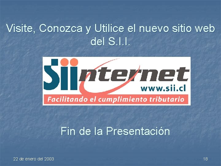 Visite, Conozca y Utilice el nuevo sitio web del S. I. I. Fin de