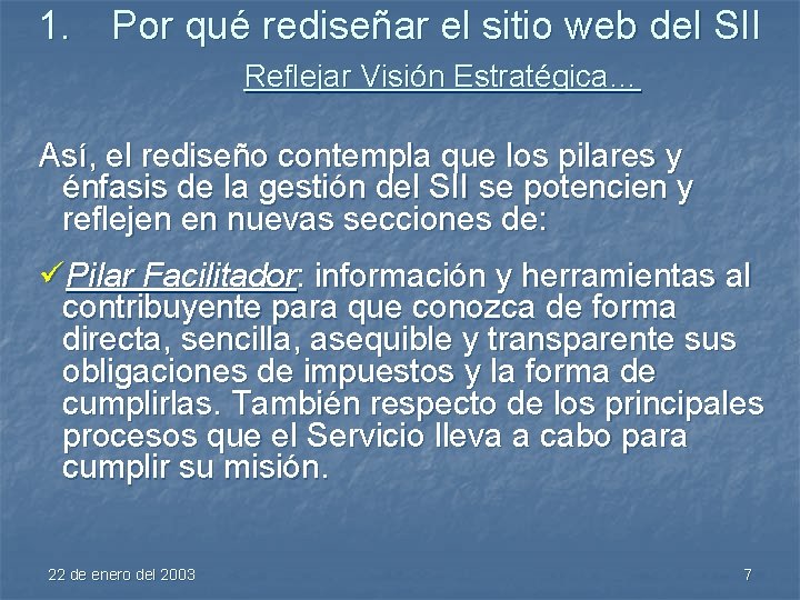 1. Por qué rediseñar el sitio web del SII Reflejar Visión Estratégica… Así, el