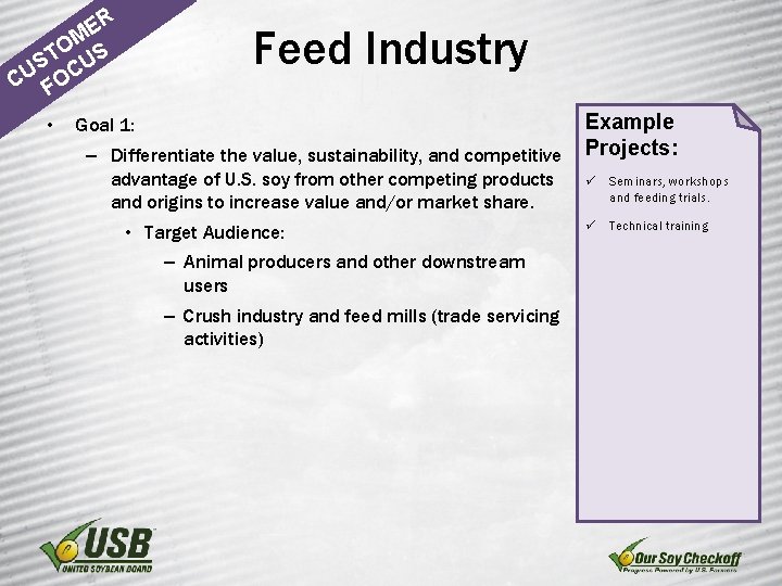 R E M O T US S CU FOC • Feed Industry Goal 1: