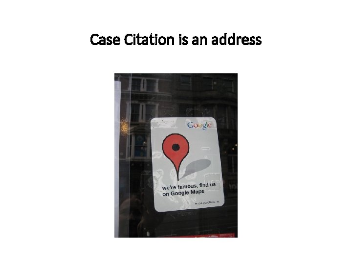 Case Citation is an address 