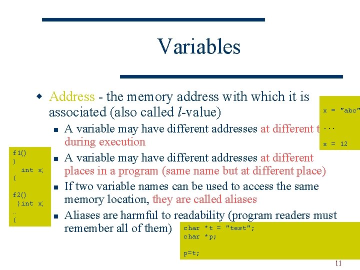 Variables w Address - the memory address with which it is associated (also called