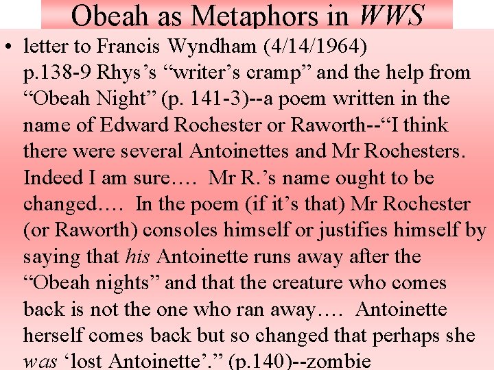 Obeah as Metaphors in WWS • letter to Francis Wyndham (4/14/1964) p. 138 -9