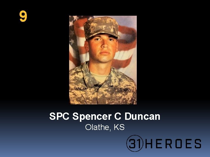 9 SPC Spencer C Duncan Olathe, KS 