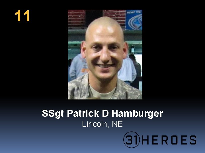 11 SSgt Patrick D Hamburger Lincoln, NE 