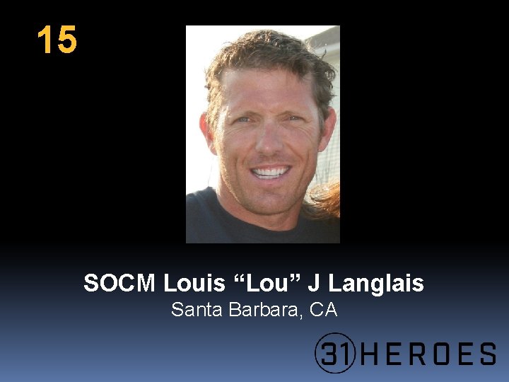 15 SOCM Louis “Lou” J Langlais Santa Barbara, CA 