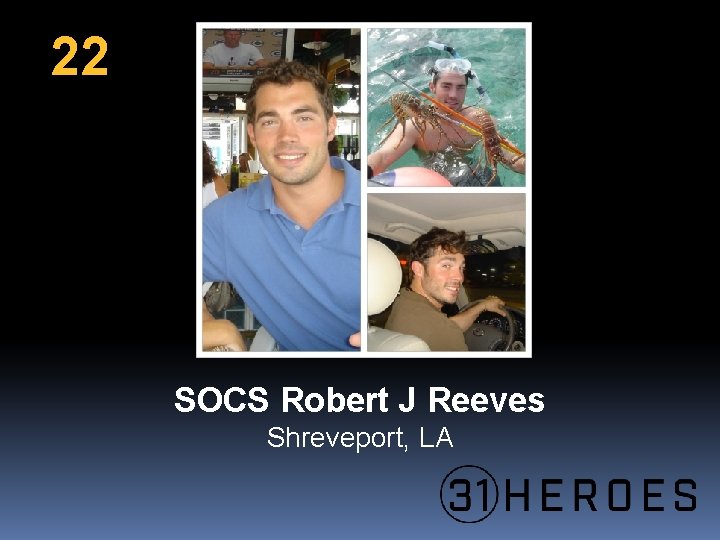 22 SOCS Robert J Reeves Shreveport, LA 