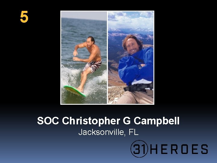 5 SOC Christopher G Campbell Jacksonville, FL 