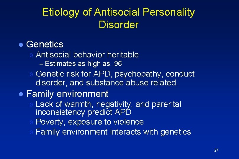 Etiology of Antisocial Personality Disorder l Genetics » Antisocial behavior heritable – Estimates as