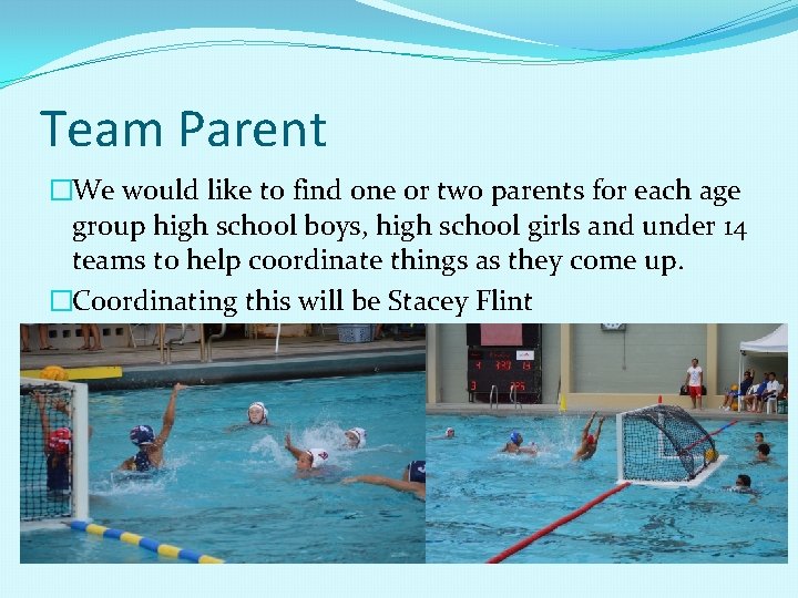 Team Parent �We would like to find one or two parents for each age