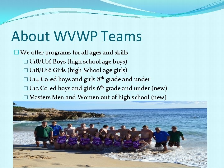 About WVWP Teams � We offer programs for all ages and skills � U