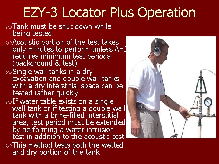 EZY-3 Locator Plus Operation Tank must be shut down while being tested Acoustic portion