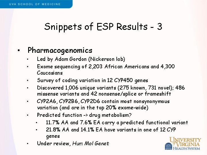Snippets of ESP Results - 3 • Pharmacogenomics • • Led by Adam Gordon