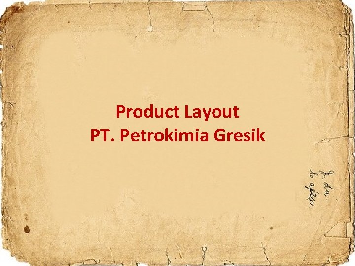 Product Layout PT. Petrokimia Gresik 