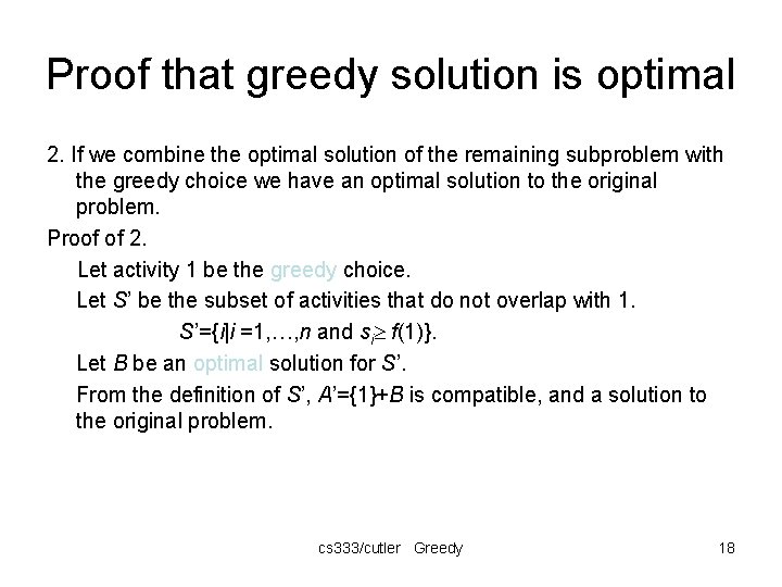 Proof that greedy solution is optimal 2. If we combine the optimal solution of