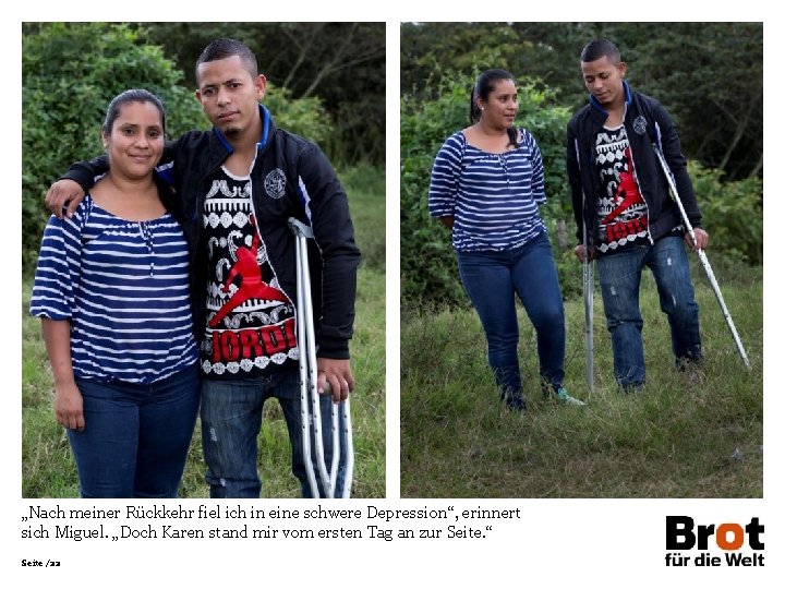 „Nach meiner Rückkehr fiel ich in eine schwere Depression“, erinnert sich Miguel. „Doch Karen „Nach meiner Rückkehr fiel ich in eine schwere Depression“, erinnert sich Miguel. „Doch Karen