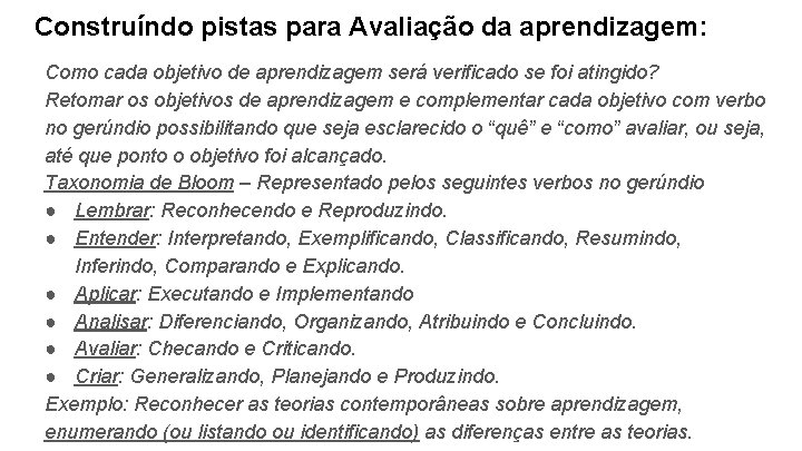 Construíndo pistas para Avaliação da aprendizagem: Como cada objetivo de aprendizagem será verificado se