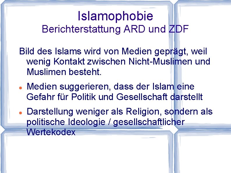 Islamophobie Berichterstattung ARD und ZDF Bild des Islams wird von Medien geprägt, weil wenig