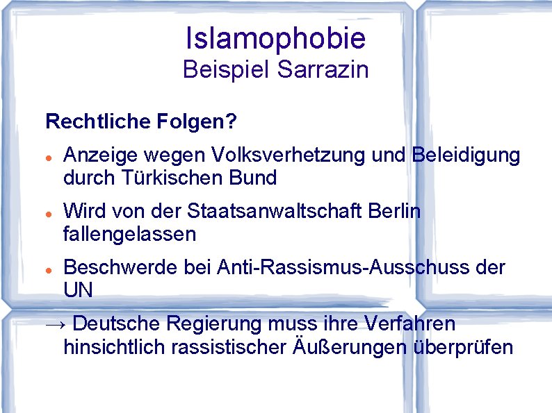 Islamophobie Beispiel Sarrazin Rechtliche Folgen? Anzeige wegen Volksverhetzung und Beleidigung durch Türkischen Bund Wird