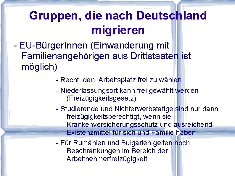 Gruppen, die nach Deutschland migrieren - EU-Bürger. Innen (Einwanderung mit Familienangehörigen aus Drittstaaten ist