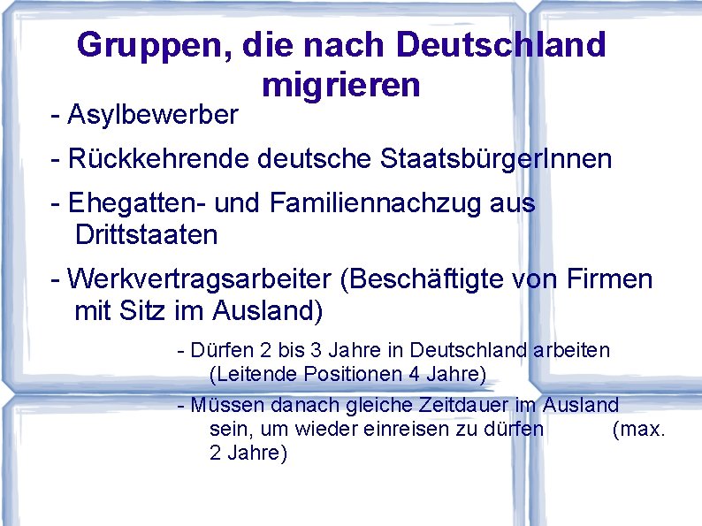 Gruppen, die nach Deutschland migrieren - Asylbewerber - Rückkehrende deutsche Staatsbürger. Innen - Ehegatten-
