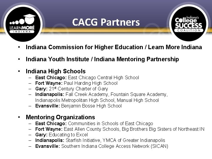 CACG Partners • Indiana Commission for Higher Education / Learn More Indiana • Indiana