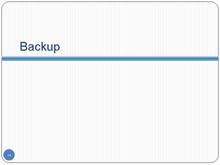 Backup 24 