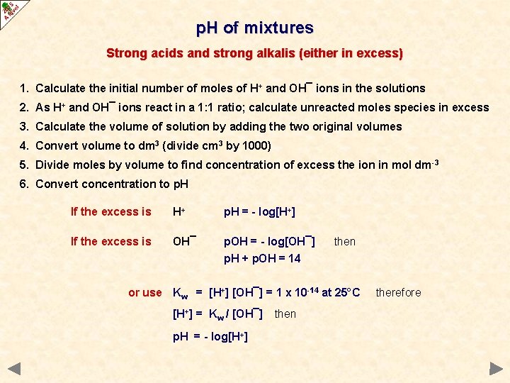 p. H of mixtures Strong acids and strong alkalis (either in excess) 1. Calculate