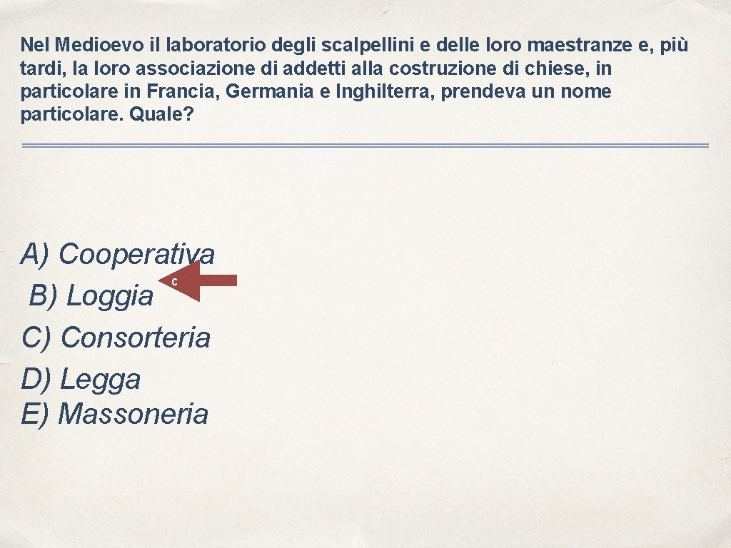 Nel Medioevo il laboratorio degli scalpellini e delle loro maestranze e, più tardi, la