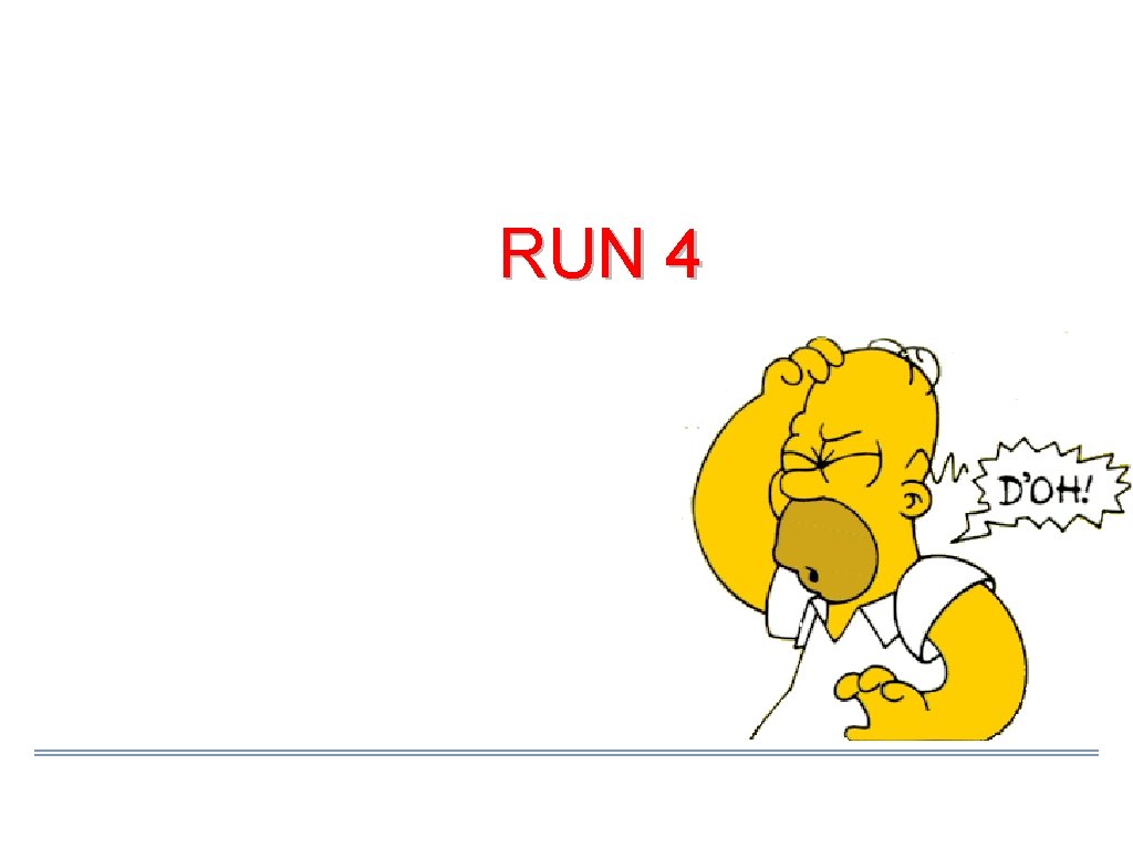 RUN 4 