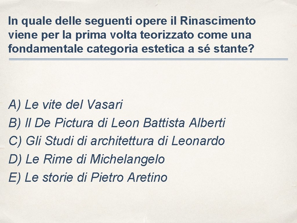 In quale delle seguenti opere il Rinascimento viene per la prima volta teorizzato come