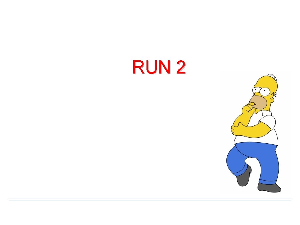 RUN 2 