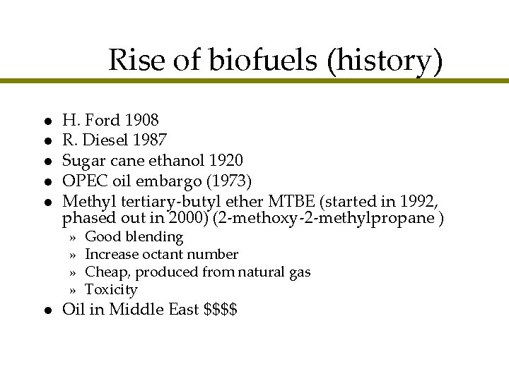 Rise of biofuels (history) l l l H. Ford 1908 R. Diesel 1987 Sugar