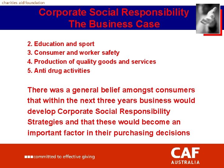 Corporate Social Responsibility The Business Case 2. Education and sport 3. Consumer and worker