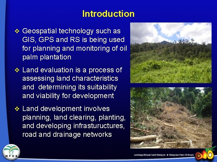 Introduction v Geospatial technology such as GIS, GPS and RS is being used for