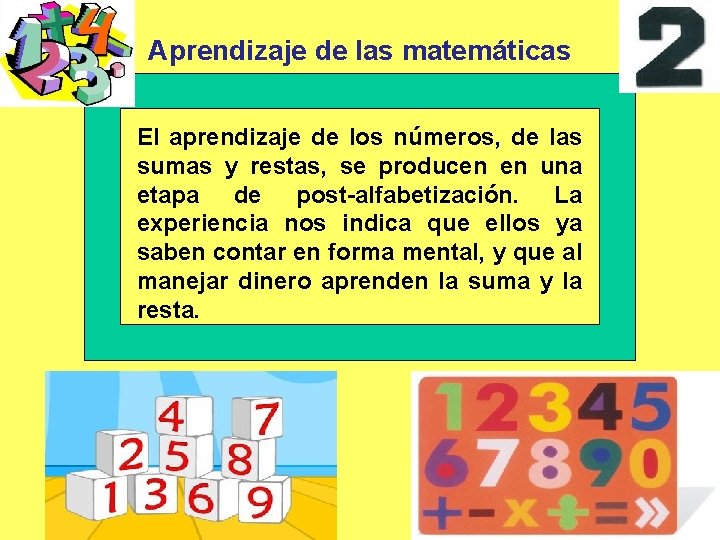 Aprendizaje de las matemáticas El aprendizaje de los números, de las sumas y restas,