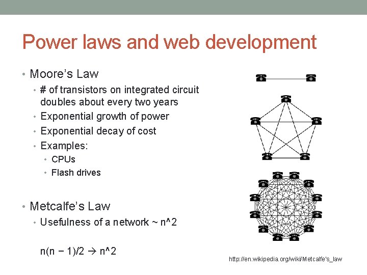 Power laws and web development • Moore’s Law • # of transistors on integrated Power laws and web development • Moore’s Law • # of transistors on integrated