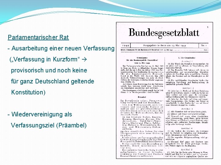 Parlamentarischer Rat - Ausarbeitung einer neuen Verfassung („Verfassung in Kurzform“ provisorisch und noch keine