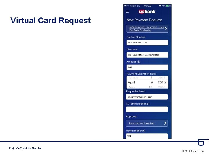 Virtual Card Request Proprietary and Confidential U. S. BANK | 10 